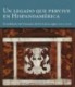 Un legado que pervive en Hispanoamérica: El mobiliario del virreinato del Perú de los s. XVII-XVIII