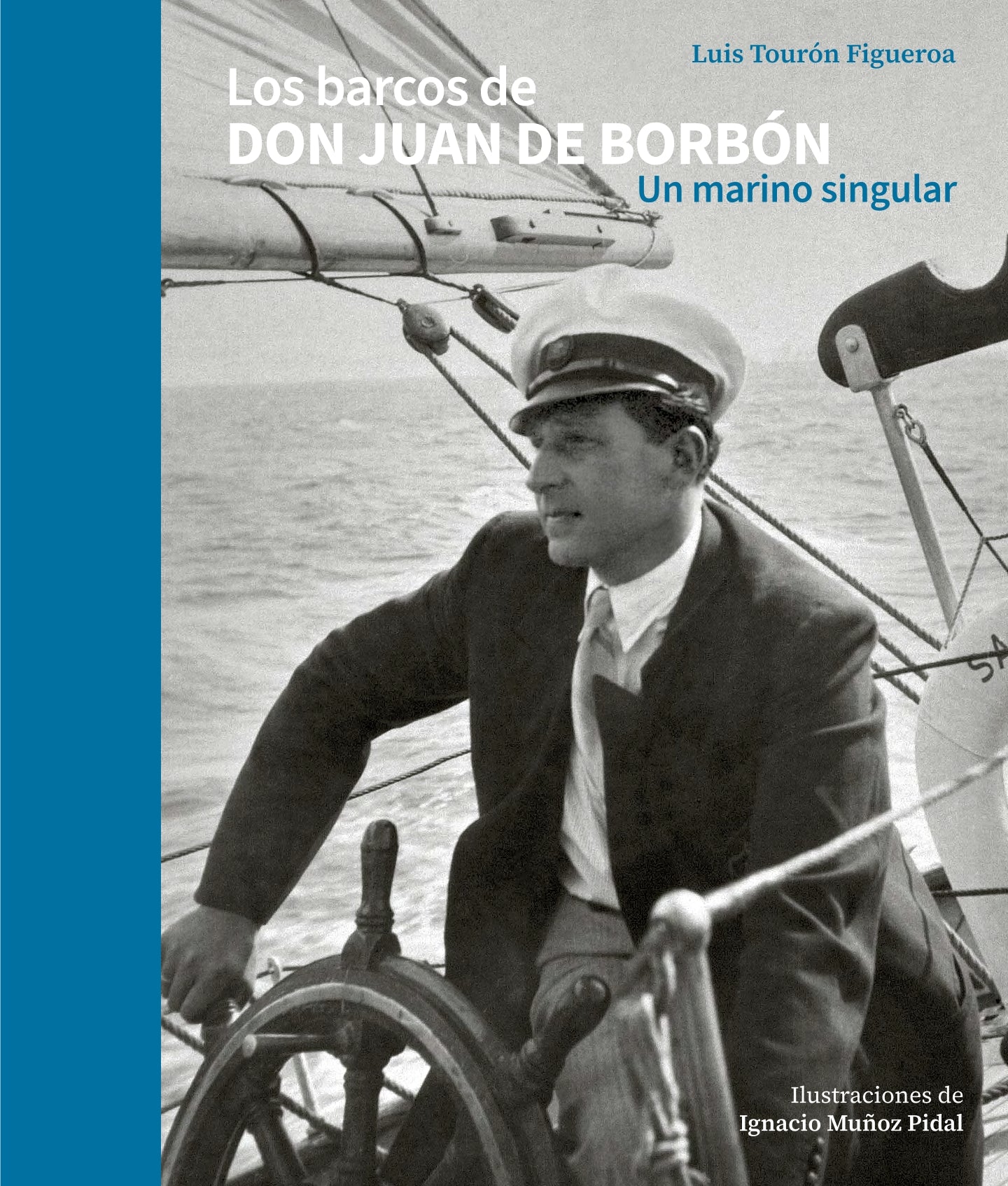Los barcos de Don Juan de Borbón. Un marino singular