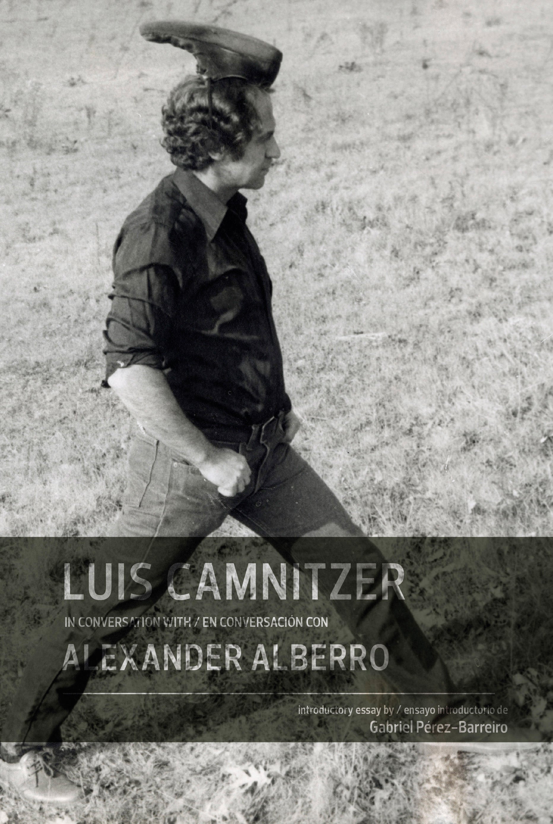 Luis Camnitzer in conversation with / en conversación con Alexander Alberro