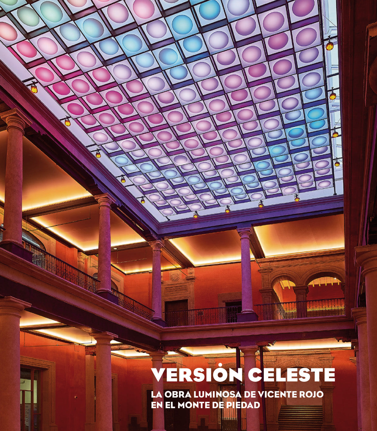 Versión celeste. La obra luminosa de Vicente Rojo en el Monte de Piedad