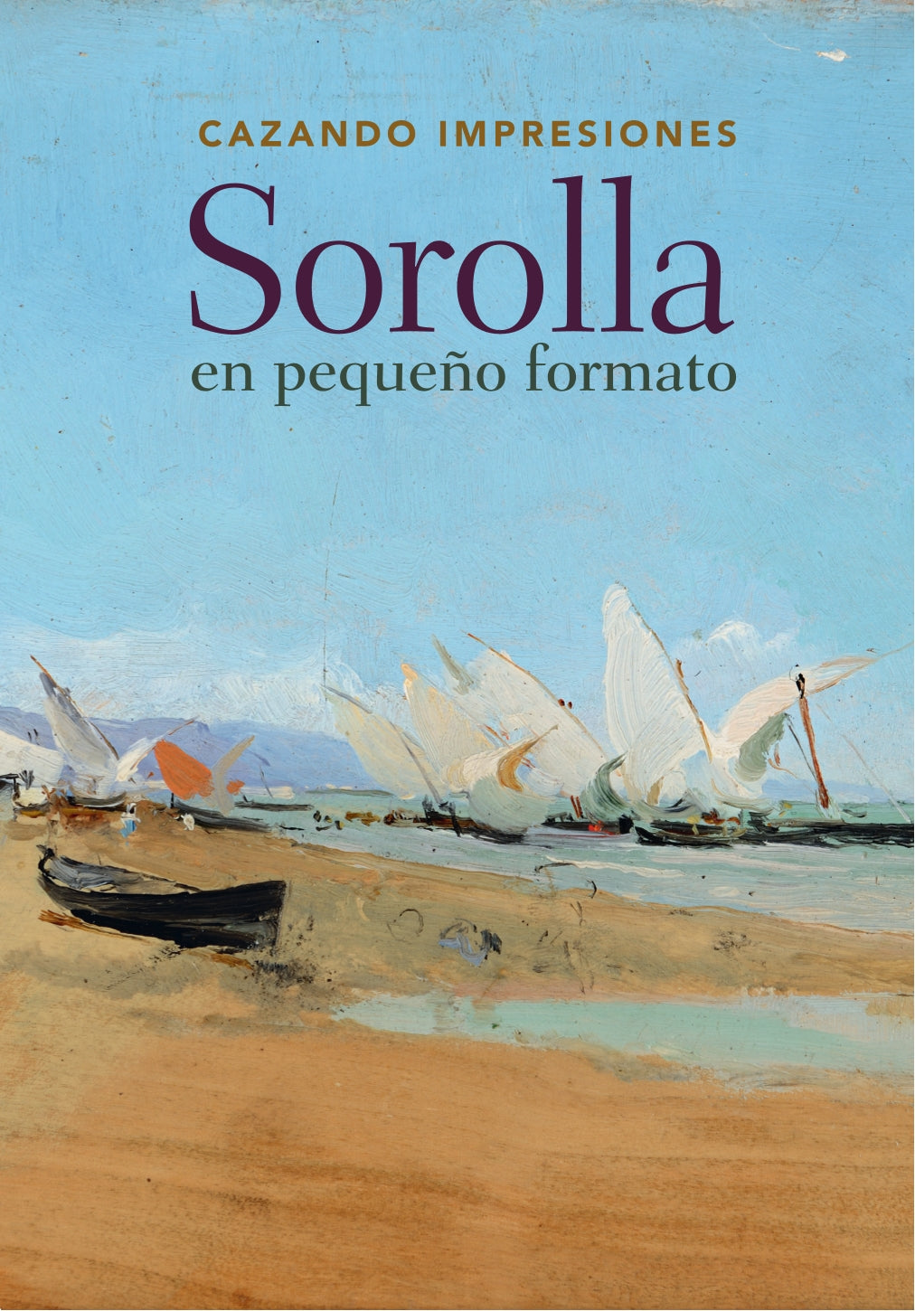 Cazando impresiones: Sorolla en pequeño formato
