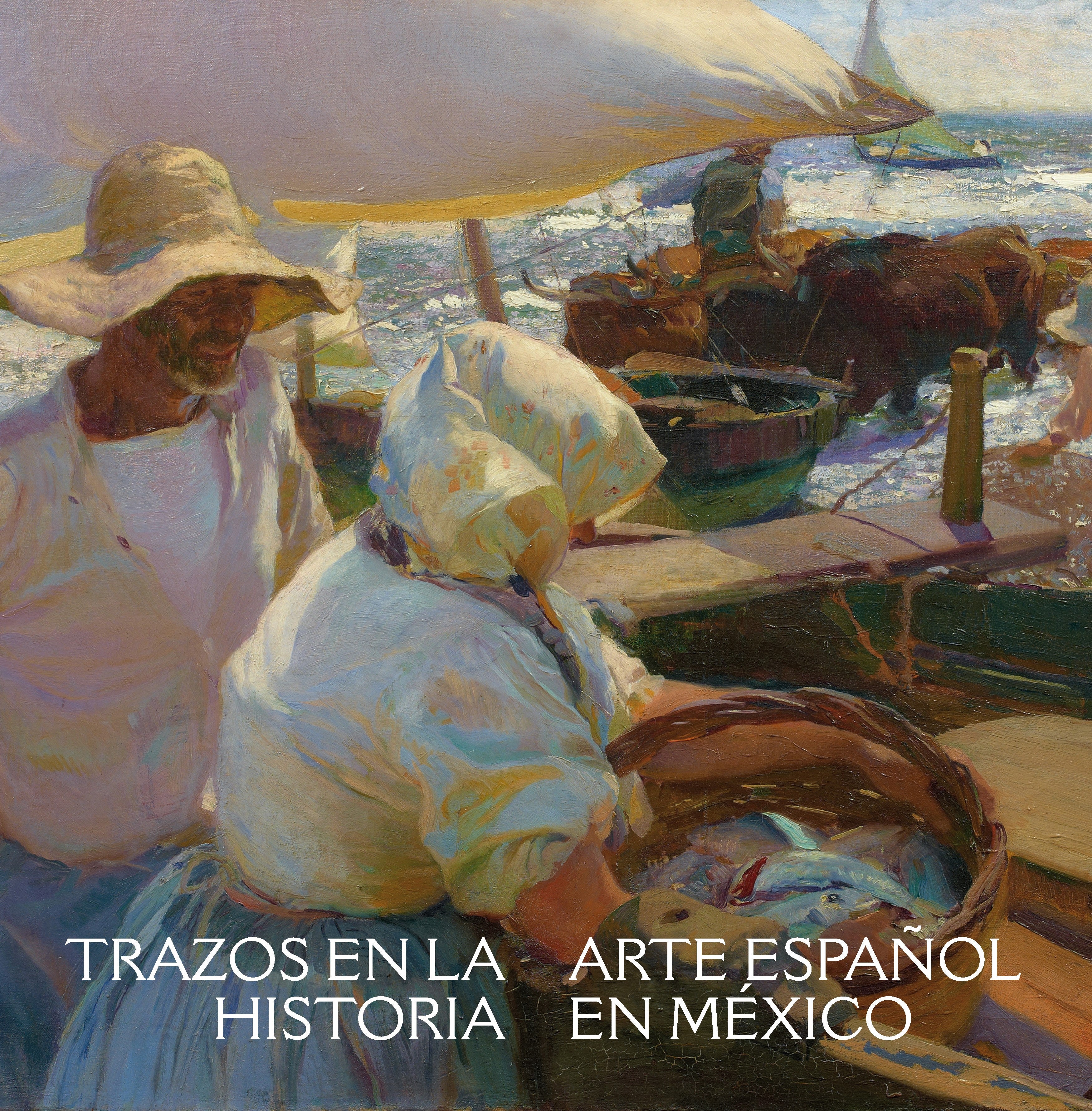 Trazos en la historia. Arte español en México