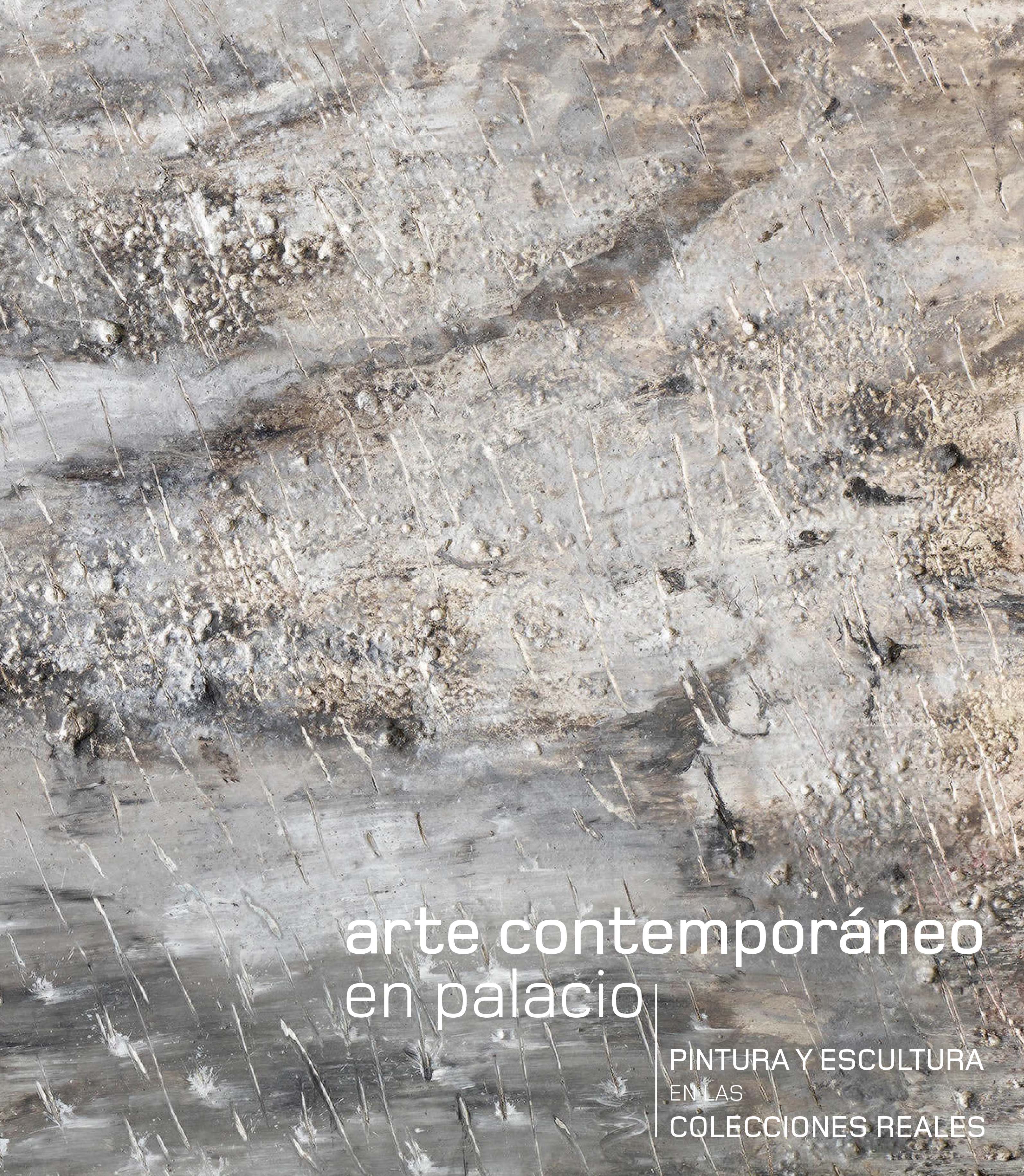 Arte Contemporáneo en palacio. Pintura y escultura en las Colecciones Reales