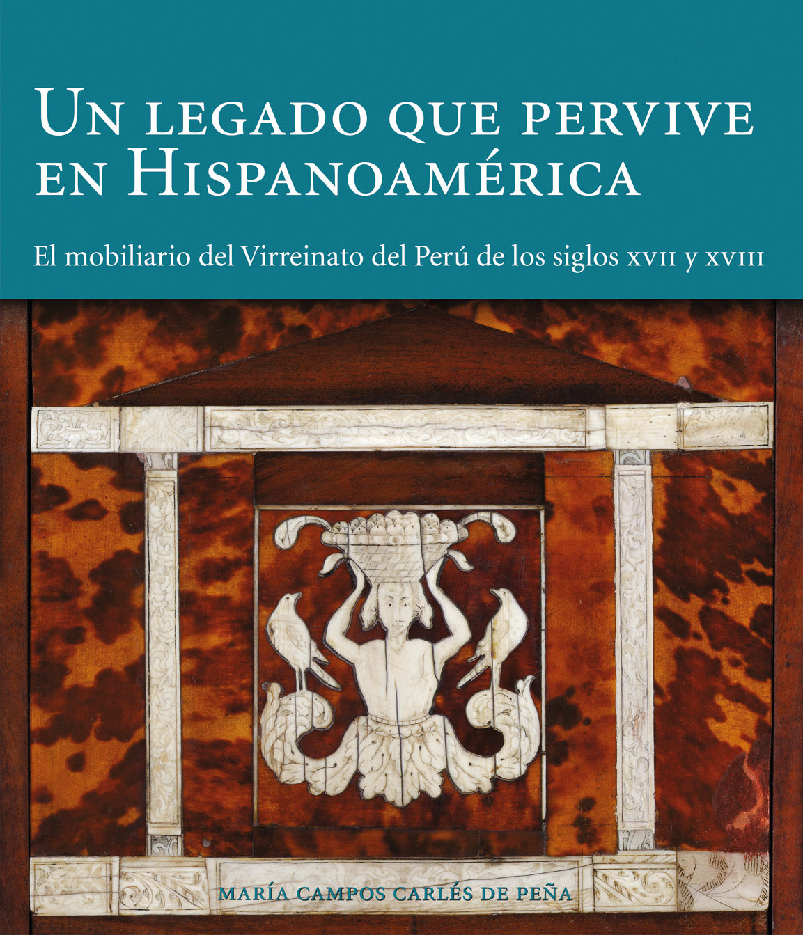 Un legado que pervive en Hispanoamérica: El mobiliario del virreinato del Perú